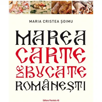 Marea carte de bucate romanesti, Maria Cristea Soimu