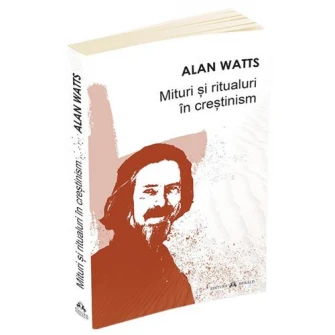 Mituri si ritualuri in crestinism, Alan Watts