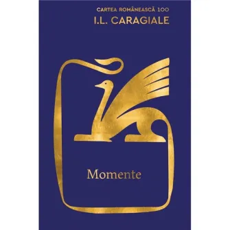 Momente, I.L. Caragiale