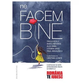 Ne facem bine: Romania, Te iubesc!, Paula Herlo, Alex Dima, Rares Nastase, Cosmin Savu, Paul Angelescu