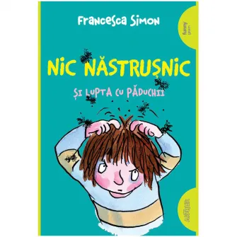 Nic nastrusnic si lupta cu paduchii, Francesca Simon