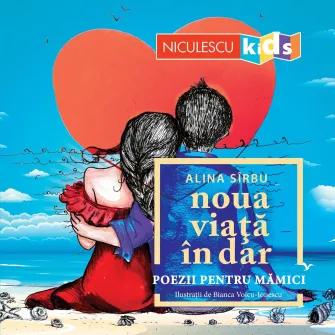 Noua viata in dar. Poezii pentru mamici, Alina Sirbu