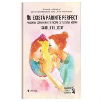 Nu exista parinte perfect, Isabelle Filliozat