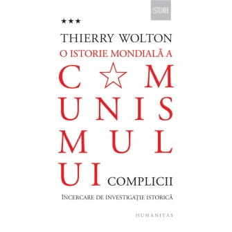 O istorie mondiala a comunismului.Complicii.vol3, Thierry Wolton