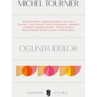 Oglinda ideilor, Michel Tournier