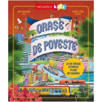 Orase de poveste. 24 de orase istorice pline de farmec, Sam Sedgman