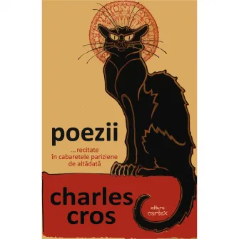 Poezii...recitate in cabaretele pariziene de altadata, Charles Cros