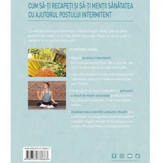 Postul intermitent. Cea mai simpla formula pentru longevitate, suplete si sanatate, Dr. Petra Bracht
