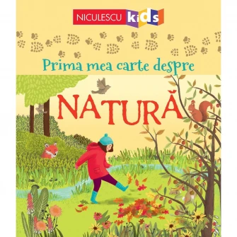 Prima mea carte despre natura, Minna Lacey, Abigail Wheatley