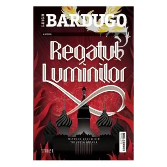 Regatul luminilor - Leigh Bardugo