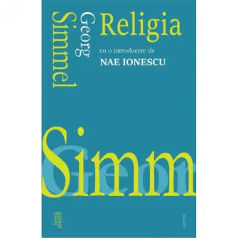 Religia (cu o introducere de Nae Ionescu), Georg Simmel