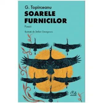 Soarele furnicilor, Topirceanu George