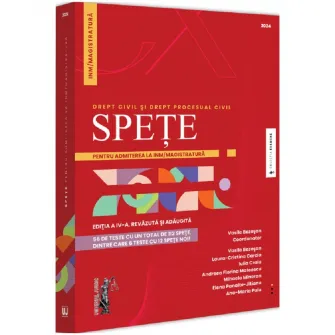 Spete pentru admiterea la INM si Magistratura. Drept civil si drept procesual civil. Editia a IV-a, revazuta si adaugita, Vasile Bozesan