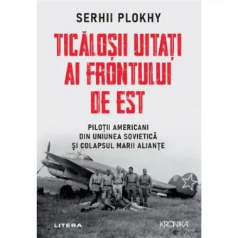 Ticalosii uitati ai frontului de est, Serhii Plokhy