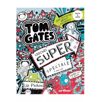 Tom Gates 6. Cadouri super speciale (... sau nu), Liz Pichon