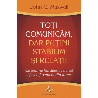 Toti comunicam, dar putini stabilim si relatii
