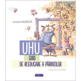 UHU! Ghid de reeducare a parintilor