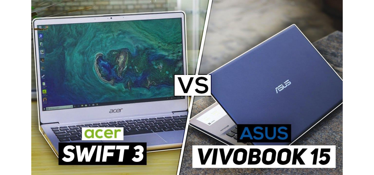 Acer Swift vs ASUS VivoBook: Batalia ultrabook-urilor elegante.