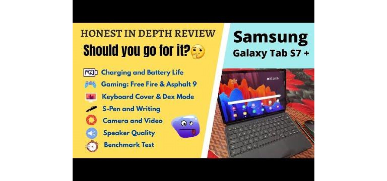 O revizuire aprofundata a avantajelor si dezavantajelor Samsung Galaxy Tab S7.