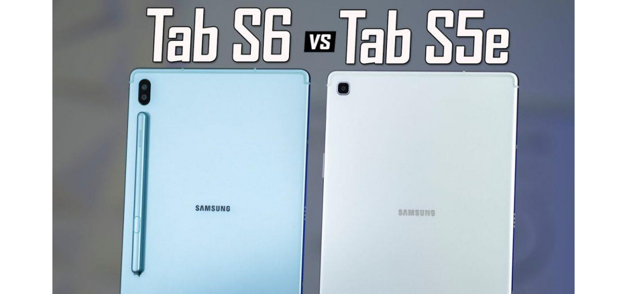Alegerea dimensiunii potrivite Samsung Galaxy Tab S6 vs Galaxy Tab S5e.