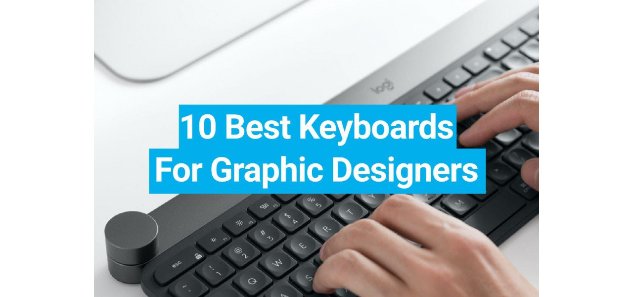 Tastaturi pentru designeri grafici: gasirea instrumentelor perfecte pentru exprimarea artistica.