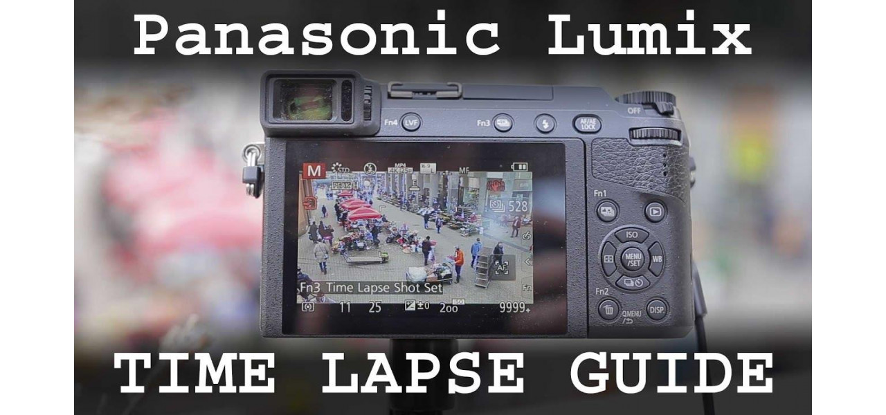 Stapanirea fotografiei in interval de timp cu camerele Panasonic.