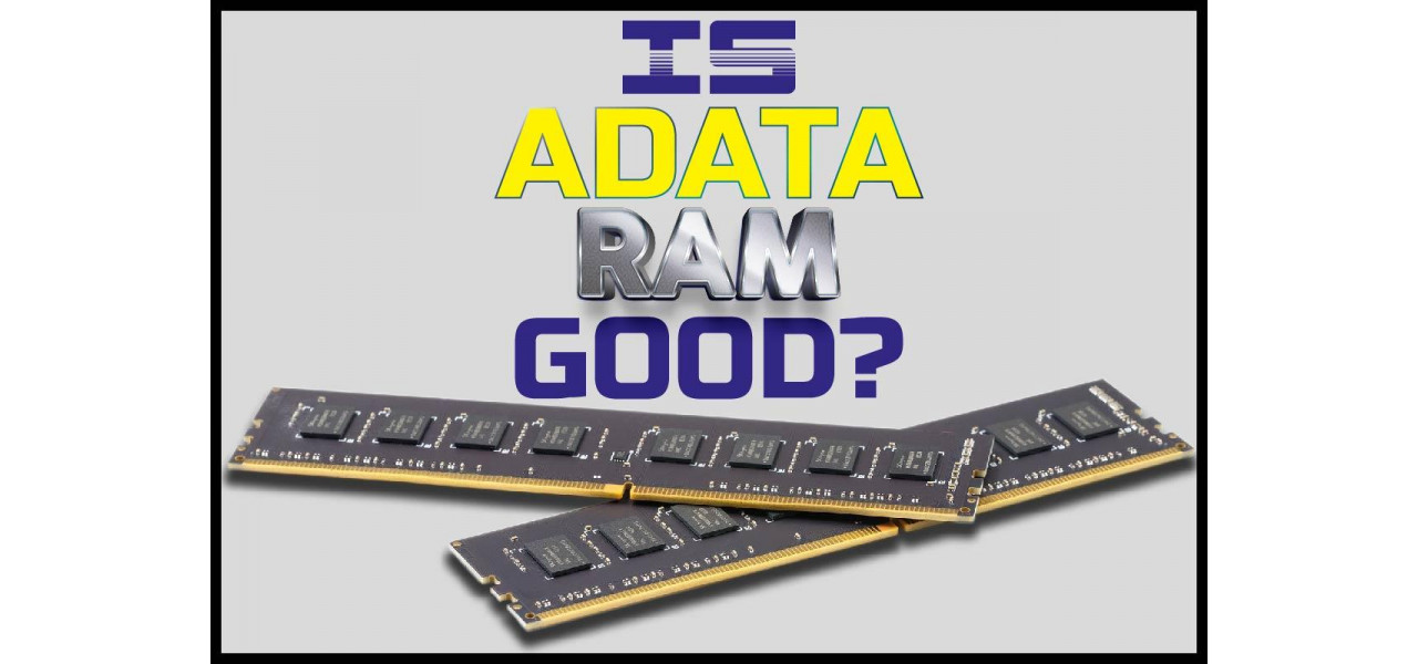 Explorarea diferitelor capacitati ale RAM ADATA: pe care sa o alegeti.