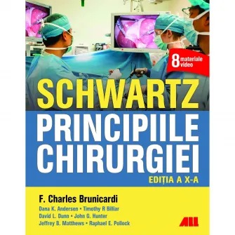 Schwartz - Principiile Chirurgiei, F. Charles Brunicardi