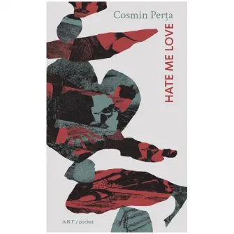 Hate me love, Cosmin Perta