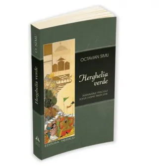 Herghelia Verde. Insemnarile Vraciului Sofur Des - Octavian Simu