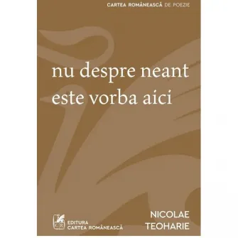 Nu despre neant este vorba aici, Nicolae Teoharie