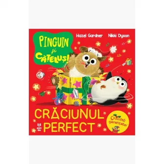 Pinguin si catelus! Craciunul perfect, Hazel Gardner, Nikki Dyson