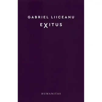 Exitus. Patru feluri de a muri, Gabriel Liiceanu