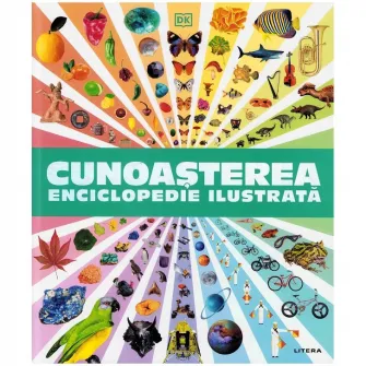 Cunoasterea. Enciclopedie ilustrata