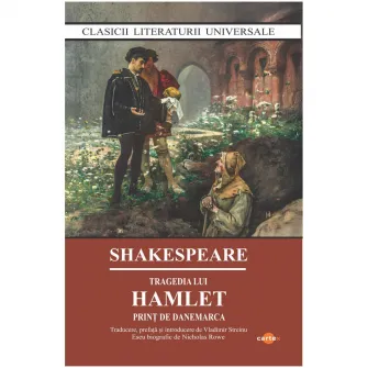 Tragedia lui Hamlet. Print de Danemarca, W.Shakespeare
