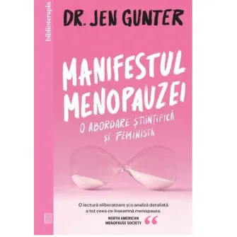 Manifestul menopauzei. O abordare stiintifica si feminista, Dr. Jen Gunter