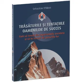 Trasaturile si tentatiile oamenilor de succes, Sebastian Vaduva