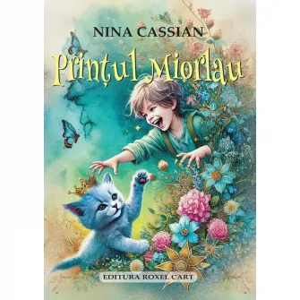 Printul Miorlau si alte poezii (POEZII format A5) , Nina Cassian cu ilustratii de Dana Popescu