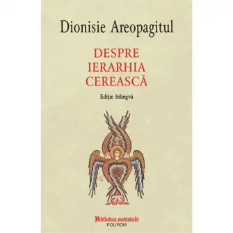 Despre ierarhia cereasca, Dionisie Areopagitul