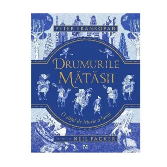 Drumurile Matasii, Peter Frankopan