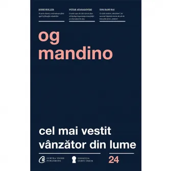 Cel mai vestit vanzator din lume. Ed a III a - Og Mandino